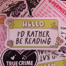 Load image into Gallery viewer, "Hello, I'd Rather Be Reading" Sticker