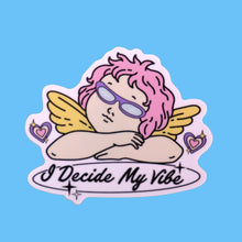Load image into Gallery viewer, "I Decide My Vibe" Sticker