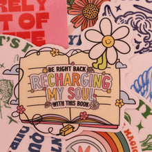 Load image into Gallery viewer, "BRB...Recharging My Soul" Bookish Sticker